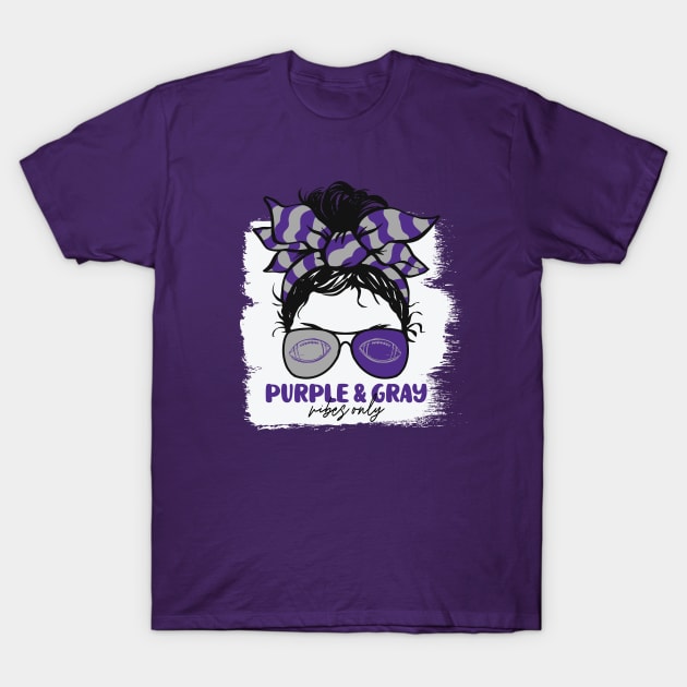 Purple and Gray Vibes Only Football Mom Messy Hair Gameday T-Shirt by SLAG_Creative